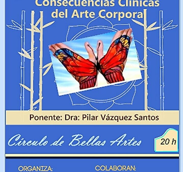 Conferencia Dra. Pilar Vázquez Santos "Consecuencias clínicas del Arte corporal" jueves 5 marzo 20h