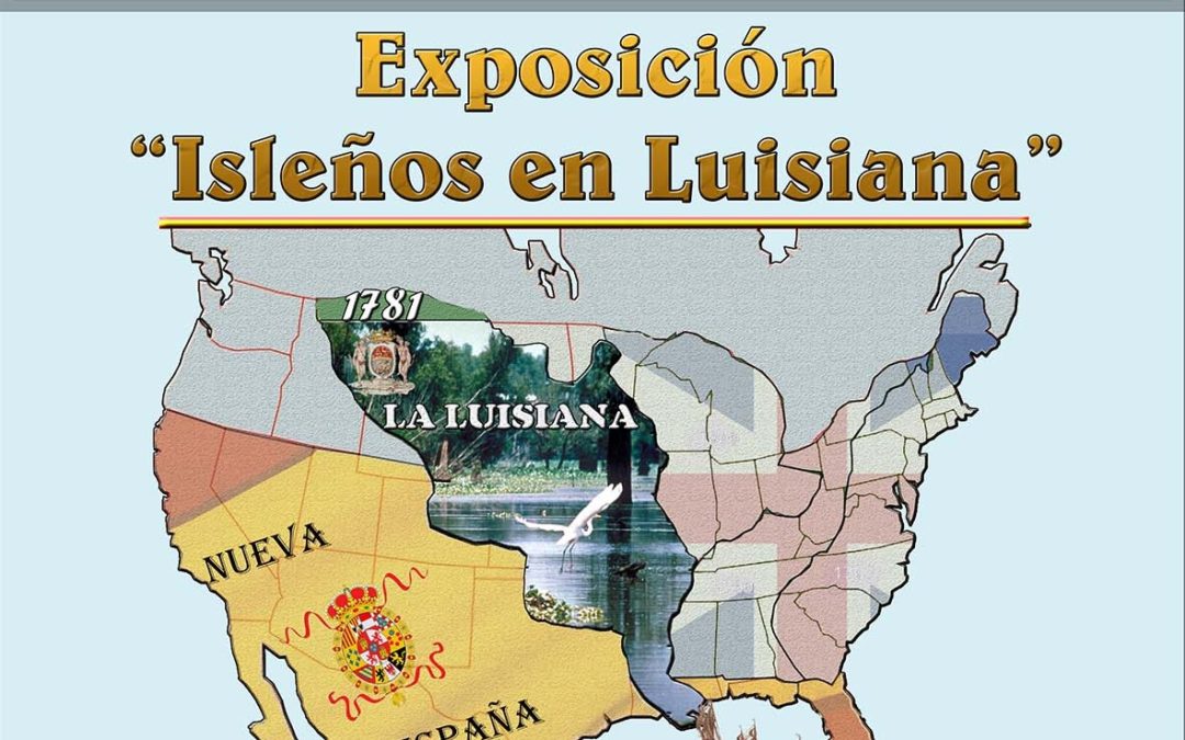 Exposición “Los Isleños en Luisiana”