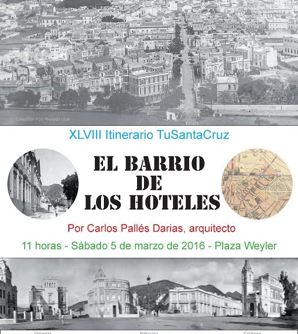 XVIII Itinerario Cultural "Barrio de los Hoteles" Sábado 5 marzo 11h