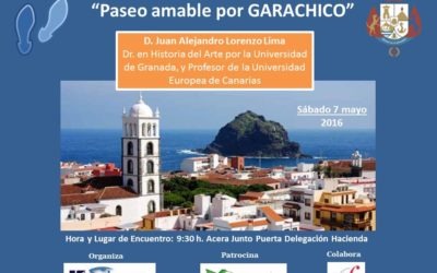 L Itinerario Cultural “ Un paseo amable por Garachico” Sábado 7 de mayo 09.30H D. Juan Alejandro Lorenzo Lima.