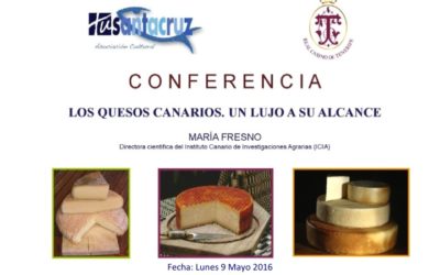 CONFERENCIA Lunes 9 Mayo 2016 en Real Casino de Tenerife "Los quesos Canarios, un lujo a tu alcance" Dr. Marichu Fresno Baquero, Dr. en Veterinaria. Directora Científica del Instituto Canario de Investigaciones Agrarias, ICIA