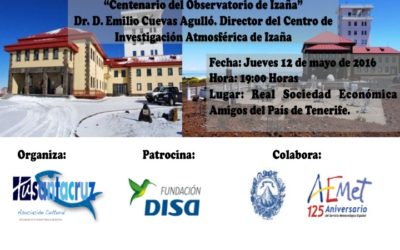 CONFERENCIA Jueves 12 Mayo a las 19:00 en RSEAPT  " Centenario del Observatorio de Izaña" por Dr. Emilio Cuevas Agulló. Director del Centro de Investigación Atmosférica de Izaña.