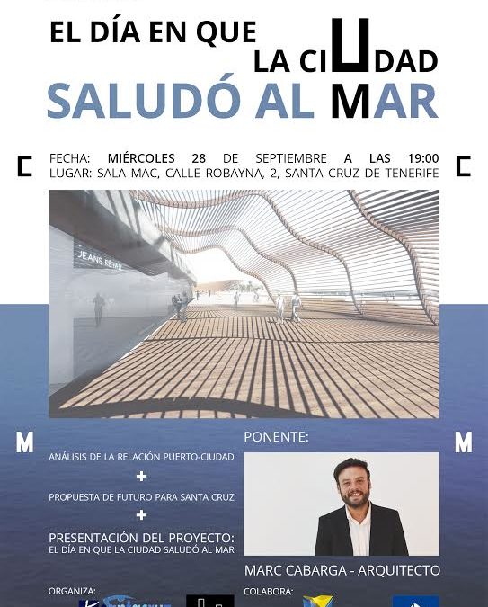 CONFERENCIA Miércoles 28 septiembre 19h MAC "El día en que la ciudad saludó al mar"  D. Marc Cabarga