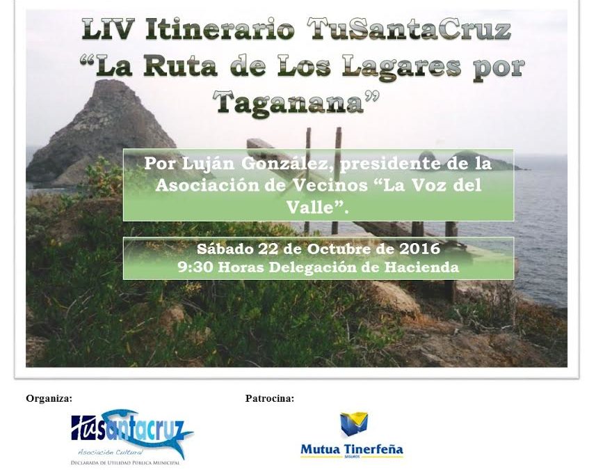 LIV Itinerario Cultural TSC "La ruta de Los Lagares por Taganana" Sábado 22 Octubre 9:30H, por D. Luján González, presidente de la Asociación de Vecinos "La Voz del Valle"