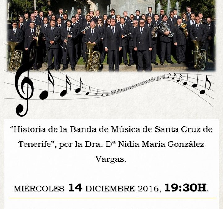 Conferencia "Historia de la Banda de Música de Santa Cruz de Tenerife" por Dra. Nidia María González Vargas 14 dic 19,30h UIMP