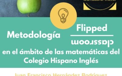 Charla "Metodología Flipped Clasroom en el ámbito de las matemáticas" Juan F. Hernández Rodríguez jueves 18 Casino 20,30