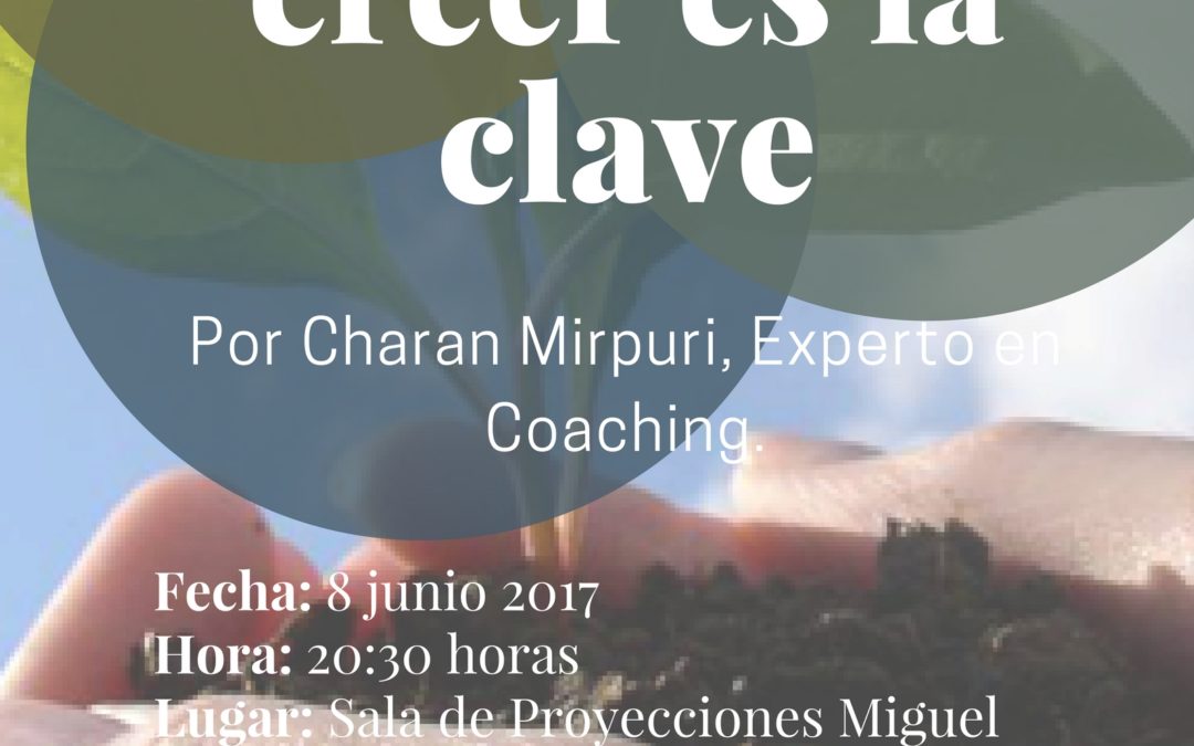 Conferencia "Creer o no creer, esa es la clave" Charan Murpuri 8 junio 20,30