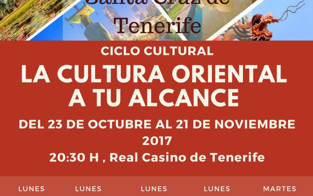 Ciclo Cultural “Vive Asia en Santa Cruz de Tenerife. La Cultura Oriental a tu alcance”. Del 23 de octubre al 21 de noviembre.