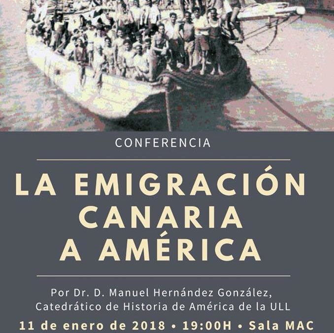 Conferencia "La emigración canaria a América" del Dr. Manuel González Hernández jueves 11 enero 19 h MAC