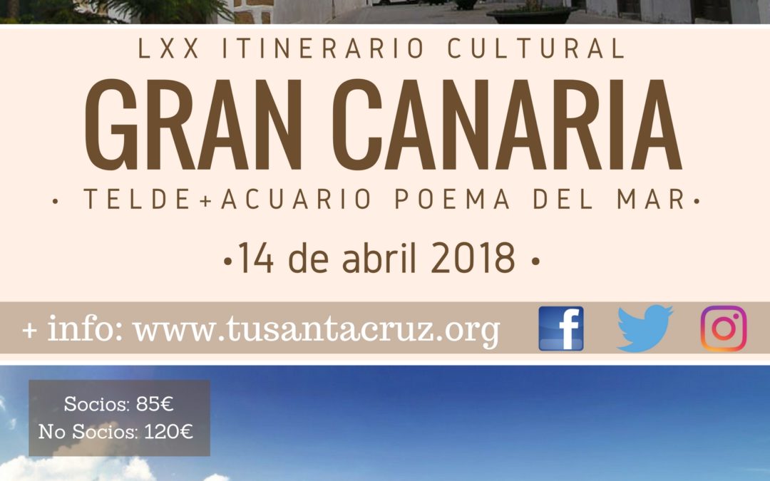 LXX Itinerario Cultural “Gran Canaria. Telde+ Acuario Poema del Mar”. Sábado 14 abril 2018.