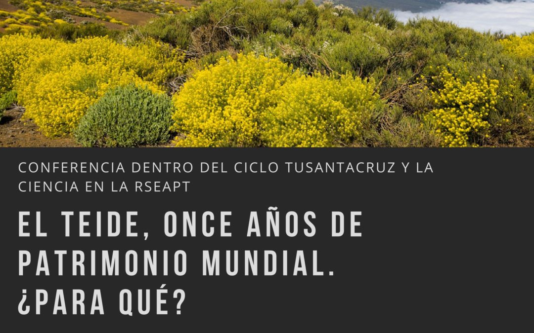 Conferencia Dr.Carlos Silva "El Teide: once años de Patrimonio Mundial ¿para qué" RSEAPT 19 h