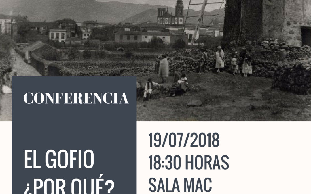 Conferencia EL GOFIO ¿POR QÚE? por Dr. D. Víctor García Nieto y D. José Víctor Afonso Perdomo MAC jueves 19 julio 18,30 h