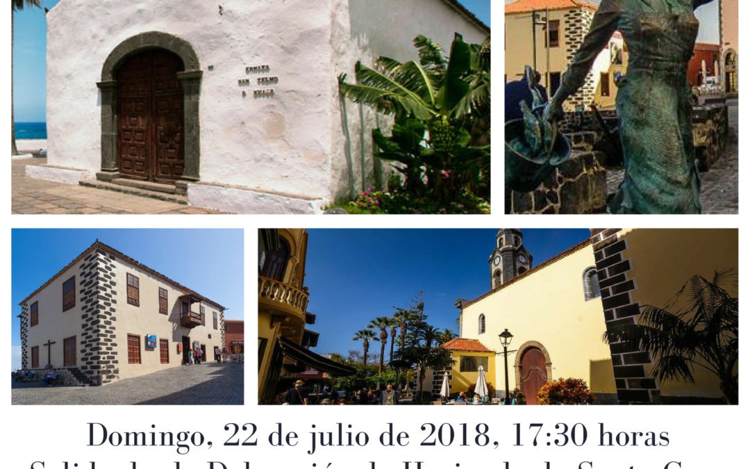 LXXIII Itinerario Cultural “Puerto de la Cruz” y Cena de Verano TuSantaCruz. Domingo 22 julio 2018 17:30 horas