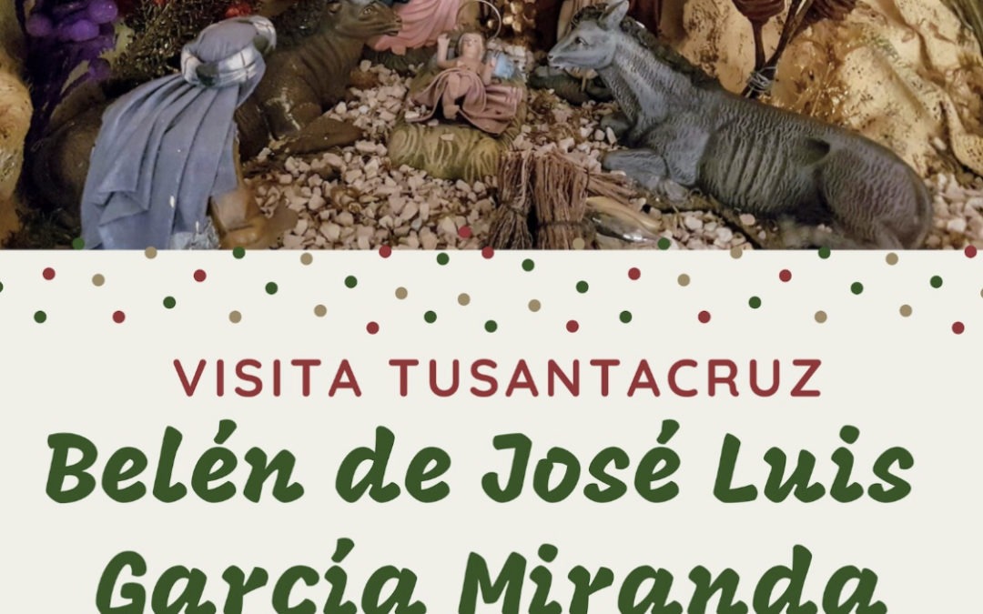 Belén de José Luis García Miranda, jueves 20 de diciembre 20,30 horas calle Numancia, 18