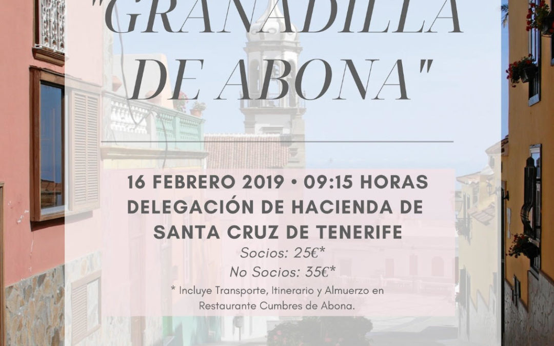 LXXIX ITINERARIO CULTURAL “GRANADILLA DE ABONA”, SÁBADO 16 DE FEBRERO DE 2019, A LAS 09:15 HORAS. DELEGACIÓN DE HACIENDA S/C. DE TENERIFE.