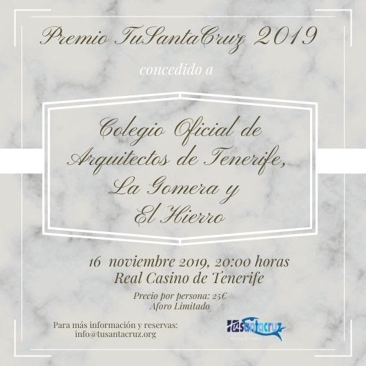 Premio TuSantaCruz 2019 sábado 16 Noviembre 2019 a las 20:00 horas en el Real Casino de Tenerife.