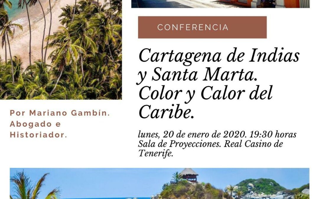 Conferencia Mariano Gambín «Cartagena de Indias y Santa Marta. Color y Calor del Caribe, lunes 20 enero 19:30 h Casino
